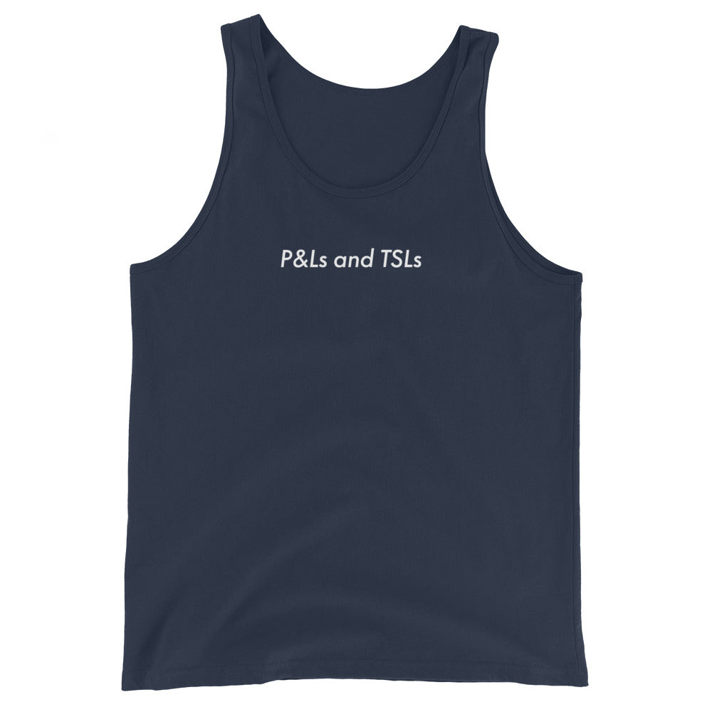 P&Ls and TSLs tank