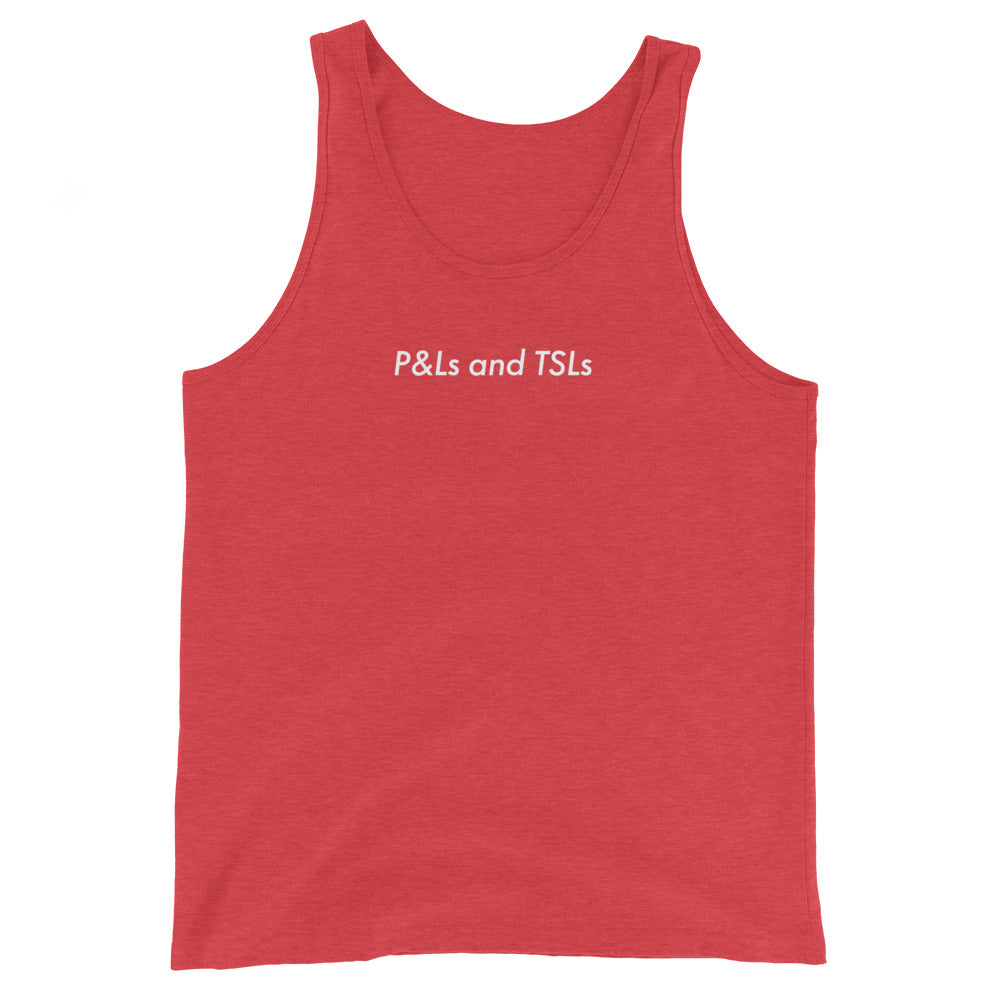 P&Ls and TSLs tank